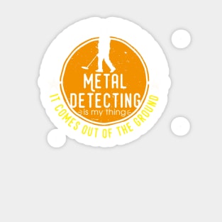 Metal detecting tshirt - great gift for treausre hunters and metal detectorists Sticker